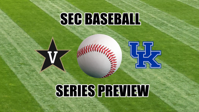 Kentucky-Vanderbilt baseball series preview