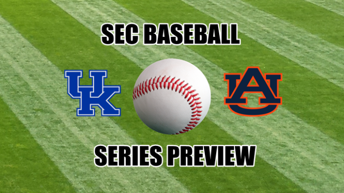 Kentucky-Auburn SEC Baseball series preview