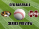 Mississippi State-Missouri baseball series preview