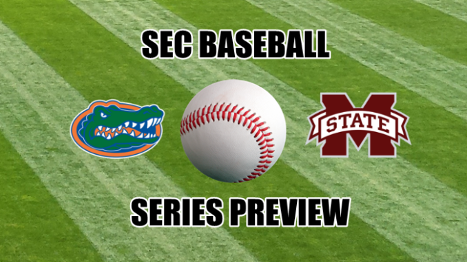 SEC Baseball series preview Florida at Mississippi State