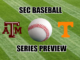 SEC Baseball series preview Texas A&M at Tennessee