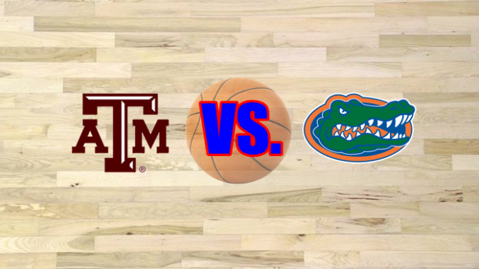 Texas A&M=Florida basketball game preview