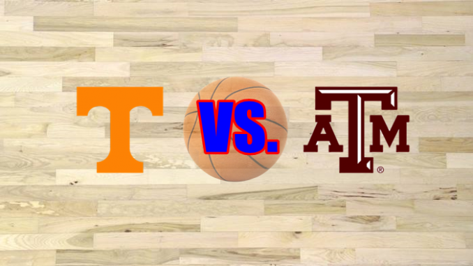 TAMU-Tennessee basketball preview
