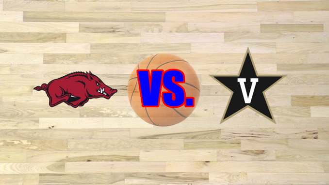 Vanderbilt-Arkansas basketball game preview