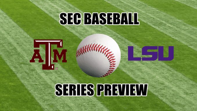 LSU-Texas A&M baseball series preview
