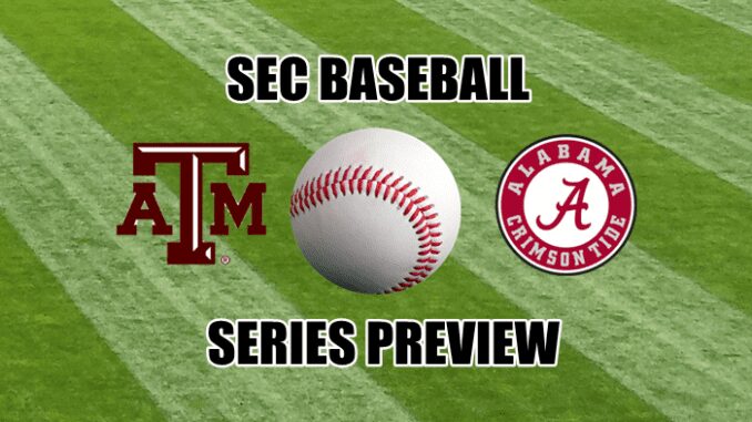 Alabama-Texas A&M baseball series preview