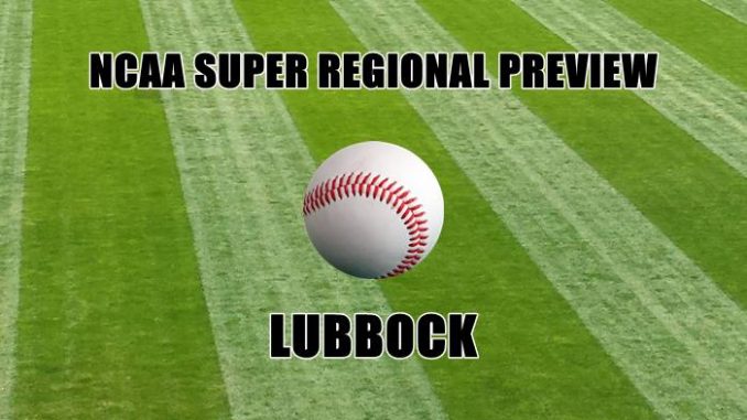 NCAA Super Regional Preview-LUBBOCK