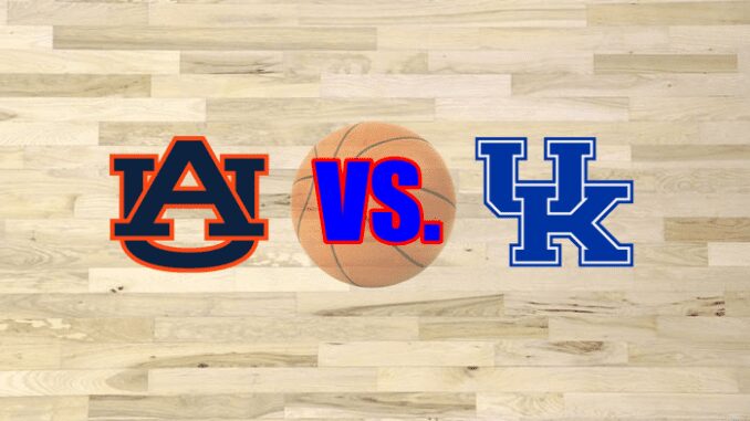 Auburn-Kentucky basketball game preview