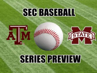 Mississippi State-Texas A&M SEC baseball series preview