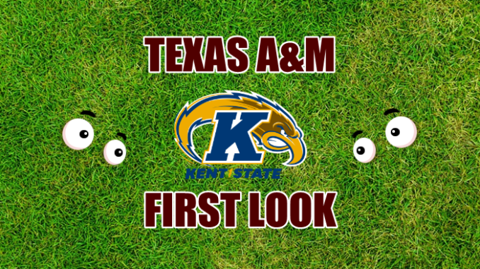 Texas AM First look Kent State