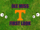 Ole Miss First look Tennessee