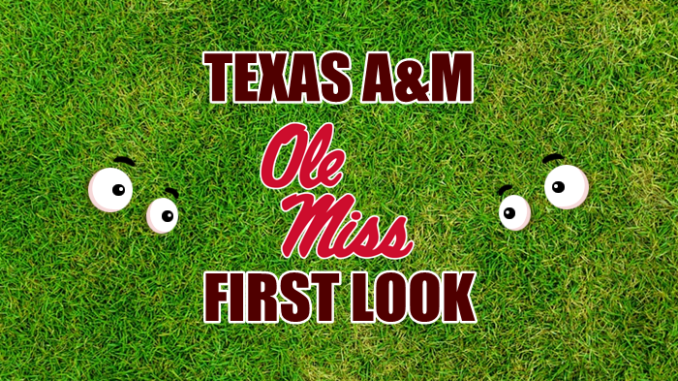 Texas AM First look Ole Miss