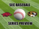 Missouri-Arkansas SEC Baseball series Preview