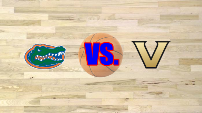 Florida-Vanderbilt basketball preview