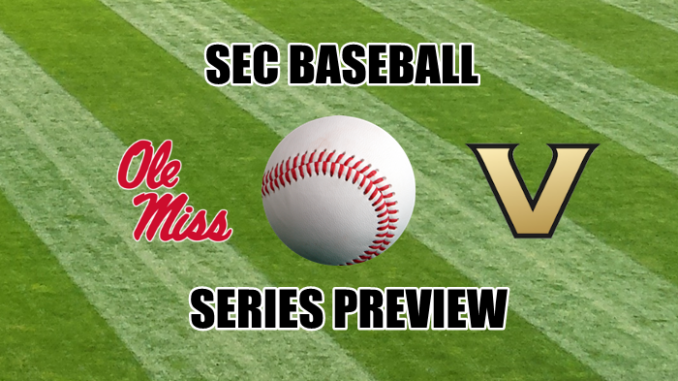 Ole Miss-Vanderbilt Baseball game preview