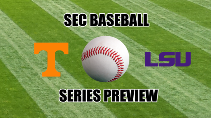 Tennessee-LSU baseball Series preview