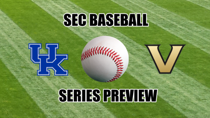 Kentucky-Vanderbilt baseball series preview