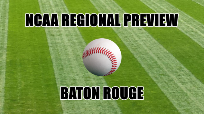 NCAA Regional Preview-Baton Rouge