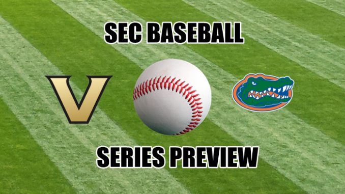 Vanderbilt-Florida SEC baseball series preview