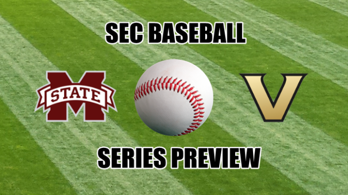 Vanderbilt-Mississippi State baseball series preview